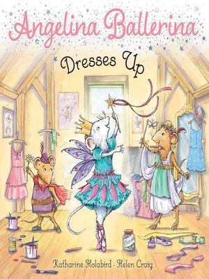 cover image of Angelina Ballerina Dresses Up